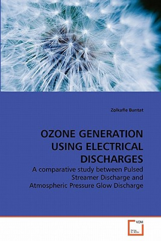 Könyv Ozone Generation Using Electrical Discharges Zolkafle Buntat