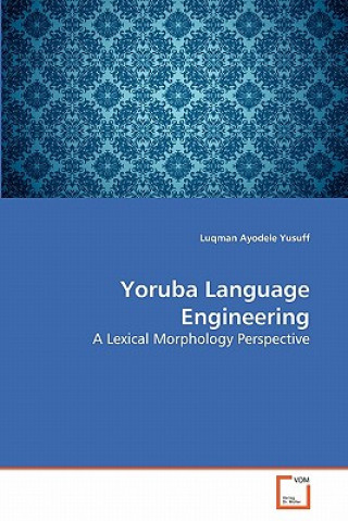 Könyv Yoruba Language Engineering Luqman Ayodele Yusuff