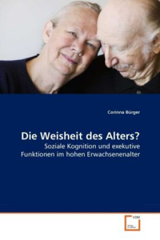 Kniha Die Weisheit des Alters? Corinna Bürger