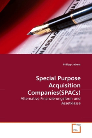 Knjiga Special Purpose Acquisition Companies(SPACs) Philipp Jebens