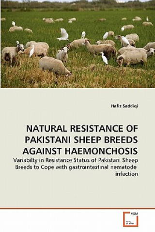 Kniha Natural Resistance of Pakistani Sheep Breeds Against Haemonchosis Hafiz Saddiqi