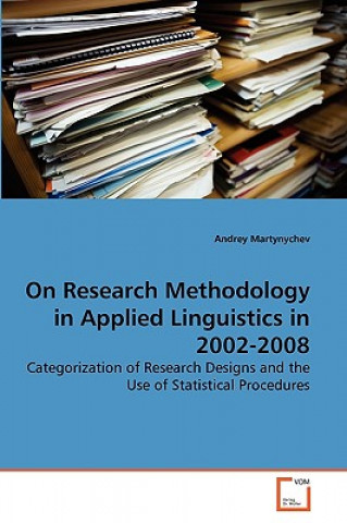 Kniha On Research Methodology in Applied Linguistics in 2002-2008 Andrey Martynychev