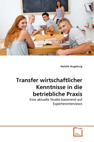 Buch Transfer wirtschaftlicher Kenntnisse in die betriebliche Praxis Natalie Augsburg