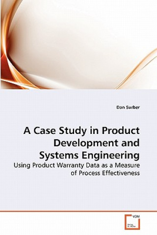 Knjiga Case Study in Product Development and Systems Engineering Dan Surber