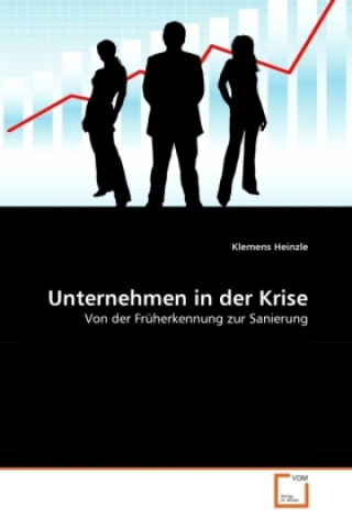 Kniha Unternehmen in der Krise Klemens Heinzle