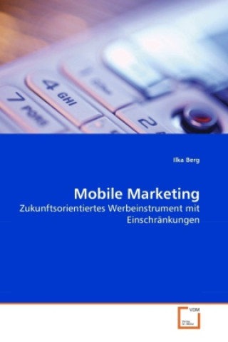 Книга Mobile Marketing Ilka Berg