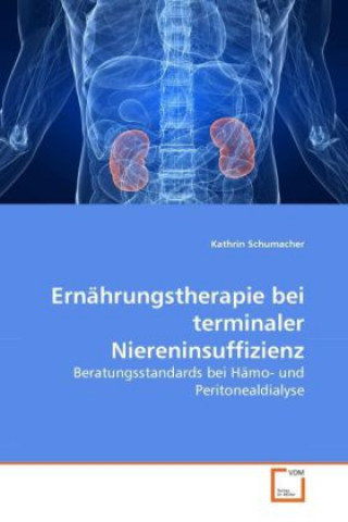 Kniha Ernährungstherapie bei terminaler Niereninsuffizienz Kathrin Schumacher