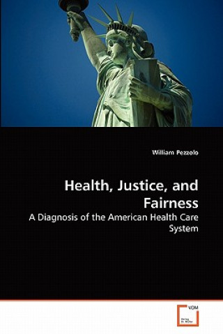 Βιβλίο Health, Justice, and Fairness William Pezzolo