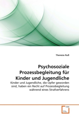 Könyv Psychosoziale Prozessbegleitung für Kinder und Jugendliche Theresia Ruß