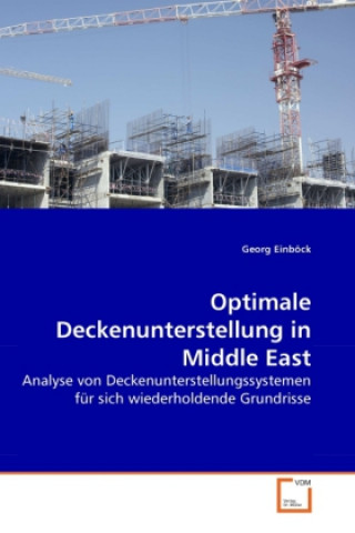 Kniha Optimale Deckenunterstellung in Middle East Georg Einböck