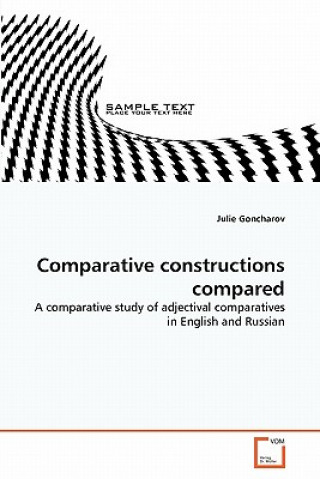Carte Comparative constructions compared Julie Goncharov