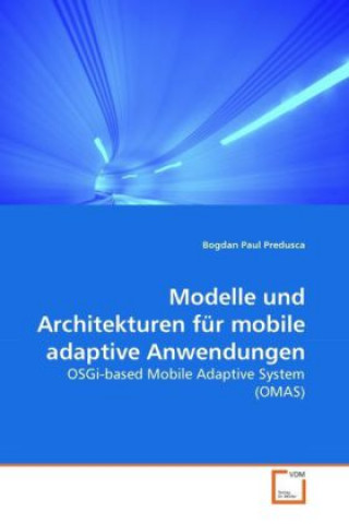 Libro Modelle und Architekturen für mobile adaptive Anwendungen Bogdan Paul Predusca