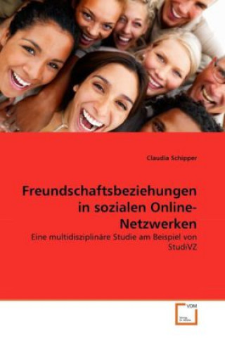 Livre Freundschaftsbeziehungen in sozialen Online-Netzwerken Claudia Schipper