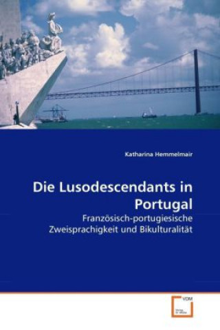 Kniha Die Lusodescendants in Portugal Katharina Hemmelmair