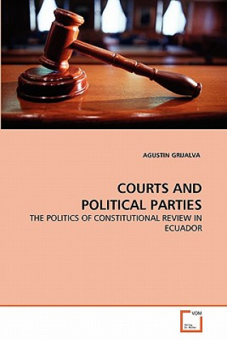 Kniha Courts and Political Parties Agustin Grijalva