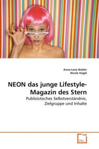 Carte NEON das junge Lifestyle-Magazin des Stern Anna-Lena Walter