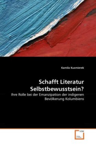 Buch Schafft Literatur Selbstbewusstsein? Kamila Kusmierek