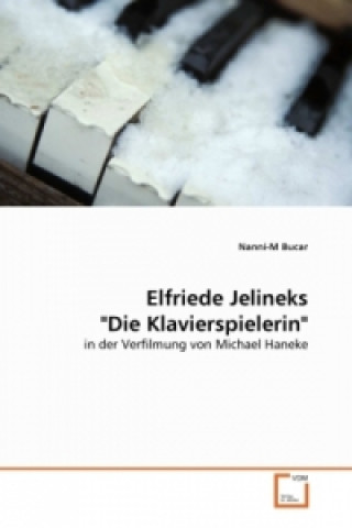 Libro Elfriede Jelineks "Die Klavierspielerin" Nanni-M Bucar