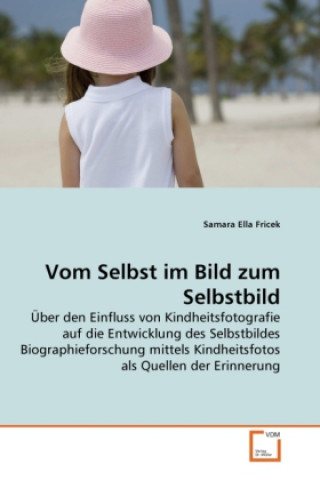 Kniha Vom Selbst im Bild zum Selbstbild Samara Ella Fricek