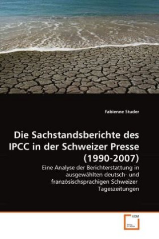 Książka Die Sachstandsberichte des IPCC in der Schweizer Presse (1990-2007) Fabienne Studer