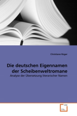 Kniha Die deutschen Eigennamen der Scheibenweltromane Christiane Rüger