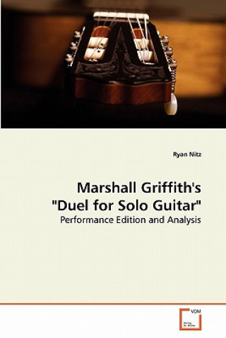 Kniha Marshall Griffith's Duel for Solo Guitar Ryan Nitz