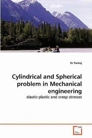 Kniha Cylindrical and Spherical Problem in Mechanical Engineering Dr Pankaj