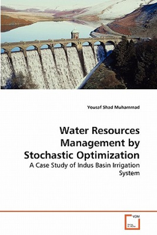 Könyv Water Resources Management by Stochastic Optimization Yousaf Shad Muhammad