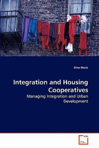 Könyv Integration and Housing Cooperatives Dina Muric
