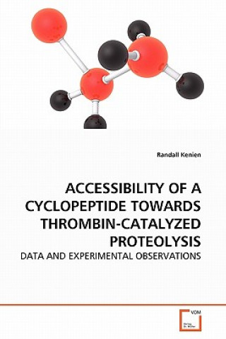 Book Accessibility of a Cyclopeptide Towards Thrombin-Catalyzed Proteolysis Randall Kenien