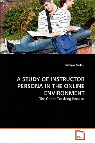 Carte Study of Instructor Persona in the Online Environment William Phillips