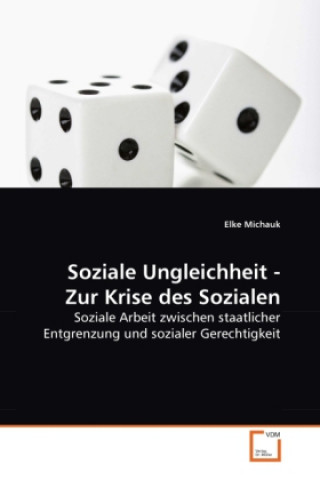 Könyv Soziale Ungleichheit - Zur Krise des Sozialen Elke Michauk