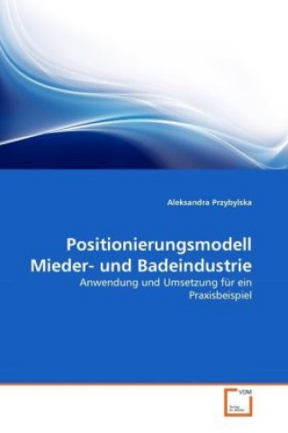 Kniha Positionierungsmodell Mieder- und Badeindustrie Aleksandra Przybylska