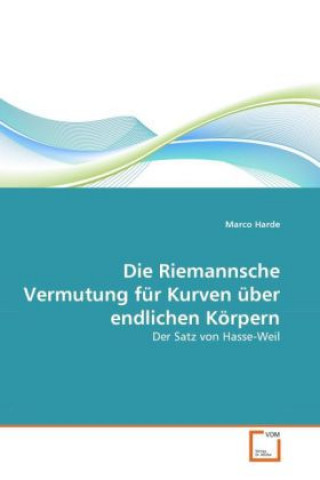 Książka Die Riemannsche Vermutung für Kurven über endlichen Körpern Marco Harde