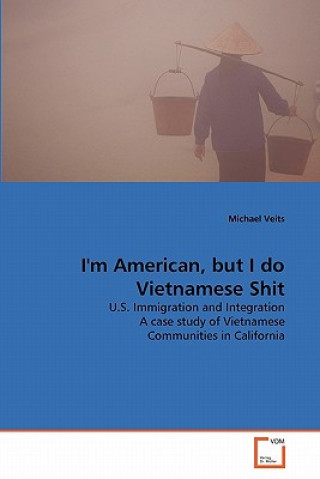Kniha I'm American, but I do Vietnamese Shit Michael Veits