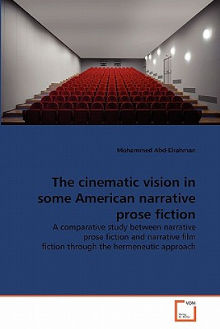 Buch cinematic vision in some American narrative prose fiction Mohammed Abd-Elrahman