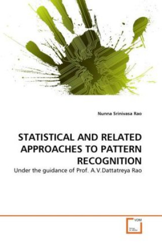 Kniha STATISTICAL AND RELATED APPROACHES TO PATTERN RECOGNITION Nunna Srinivasa Rao