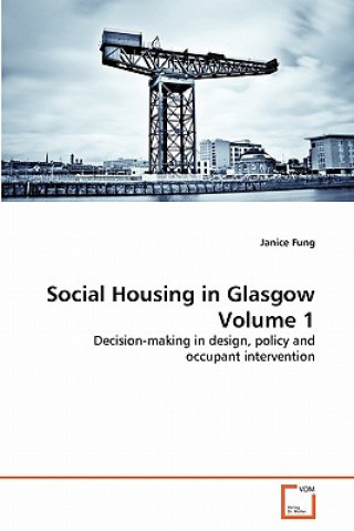 Carte Social Housing in Glasgow Volume 1 Janice Fung