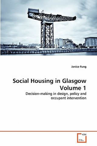 Book Social Housing in Glasgow Volume 1 Janice Fung