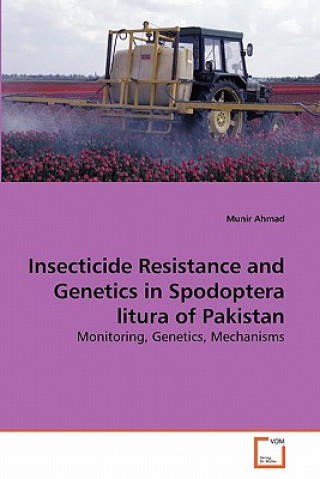 Książka Insecticide Resistance and Genetics in Spodoptera litura of Pakistan Munir Ahmad