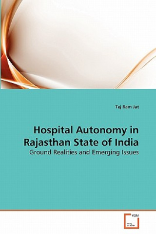 Carte Hospital Autonomy in Rajasthan State of India Tej Ram Jat