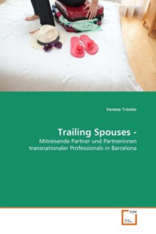 Knjiga Trailing Spouses - Verena Tröster