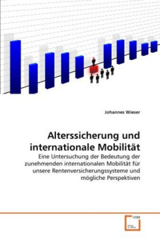 Könyv Alterssicherung und internationale Mobilität Johannes Wieser