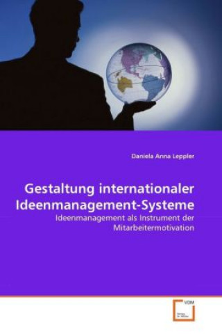 Книга Gestaltung internationaler Ideenmanagement-Systeme Daniela Anna Leppler