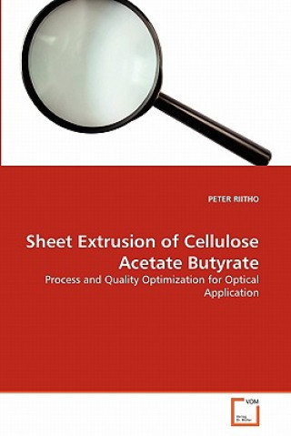 Книга Sheet Extrusion of Cellulose Acetate Butyrate Peter Riitho