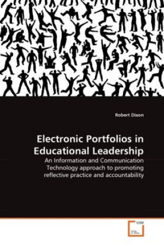 Buch Electronic Portfolios in Educational Leadership Robert Dixon