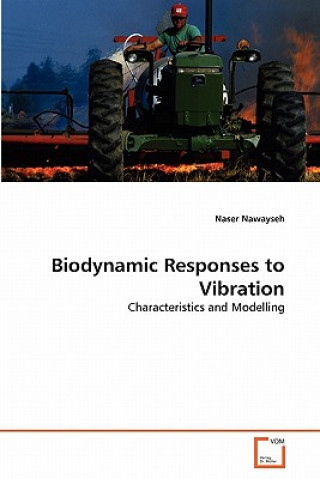Книга Biodynamic Responses to Vibration Naser Nawayseh