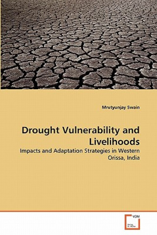 Kniha Drought Vulnerability and Livelihoods Mrutyunjay Swain