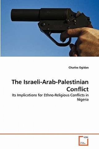 Книга Israeli-Arab-Palestinian Conflict Charles Ogidan