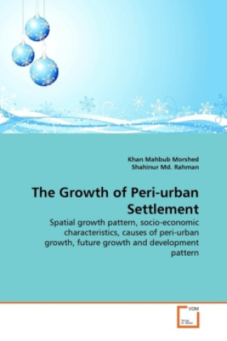 Kniha The Growth of Peri-urban Settlement Khan Mahbub Morshed